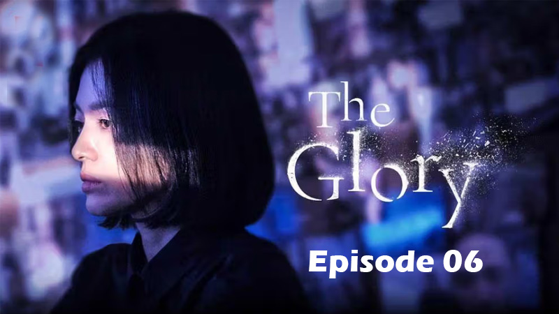 The Glory - Ep.06